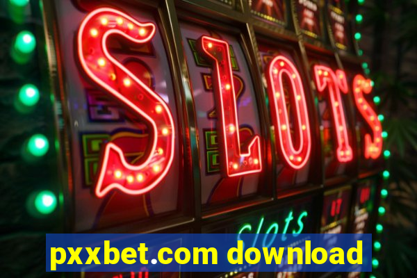 pxxbet.com download